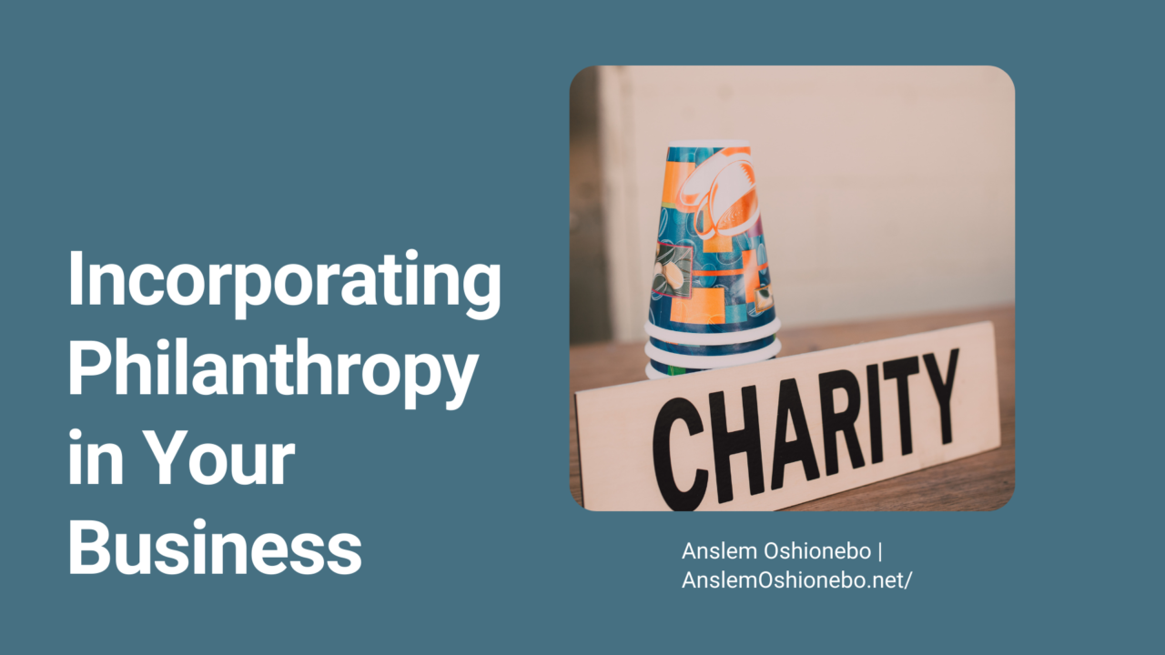 Incorporating Philanthropy in Your Business